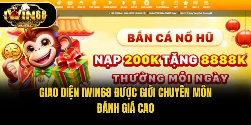 Giao diện IWIN68 được giới chuyên môn đánh giá cao