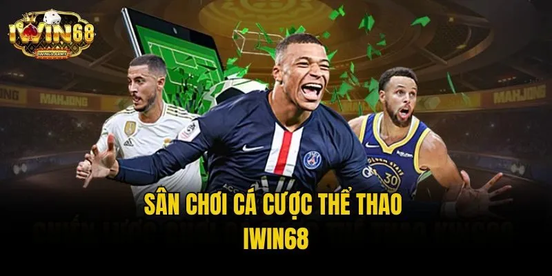 Sân chơi cá cược thể thao IWIN68